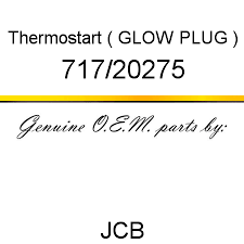 717/20275 Thermostart, ( GLOW PLUG ) fit JCB 409, 406, TLT 35D, TLT 35D  4WD, TLT 30D HL, 406, TLT 35D, TLT 35D 4WD, TLT 30D HL, TLT 35D, buy 717/ 20275 Thermostart, ( GLOW PLUG ) | GLOBALPARTSZONE