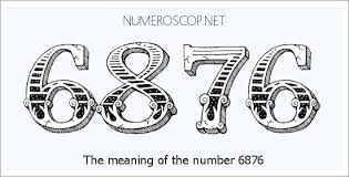 Angel Number 6876 – Numerology Meaning of Number 6876