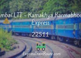 Mumbai LTT - Kamakhya Karmabhoomi Express - 22511 Route, Schedule, Status &  TimeTable