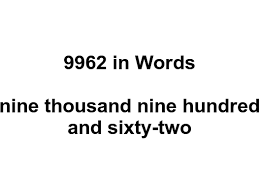 9962 in Words – How to Spell 9962 | numbersinwords.net