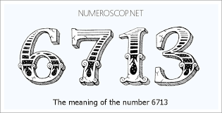 Angel Number 6713 – Numerology Meaning of Number 6713