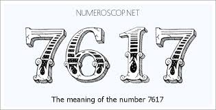 Angel Number 7617 – Numerology Meaning of Number 7617