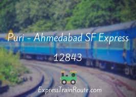 Puri - Ahmedabad SF Express - 12843 Route, Schedule, Status & TimeTable
