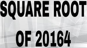 SQUARE ROOT OF 20164 - YouTube