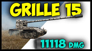 Grille 15 || 11118 DMG - 5 kills || World of Tanks - YouTube