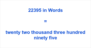 22395 in Words – How to Spell 22395 | numbersinwords.net