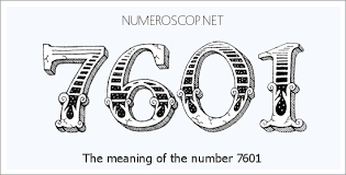 Angel Number 7601 – Numerology Meaning of Number 7601