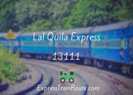 Lal Quila Express - 13111 Route, Schedule, Status & TimeTable