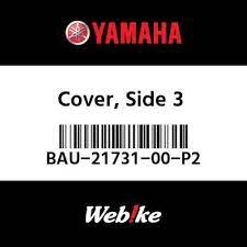 YAMAHA OEM Motorcycle parts : Cover-, SIDE 3 BAU-21731-00-P2 [BAU2173100P2]