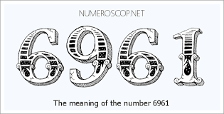 Angel Number 6961 – Numerology Meaning of Number 6961